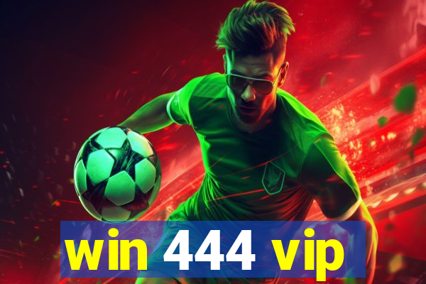 win 444 vip